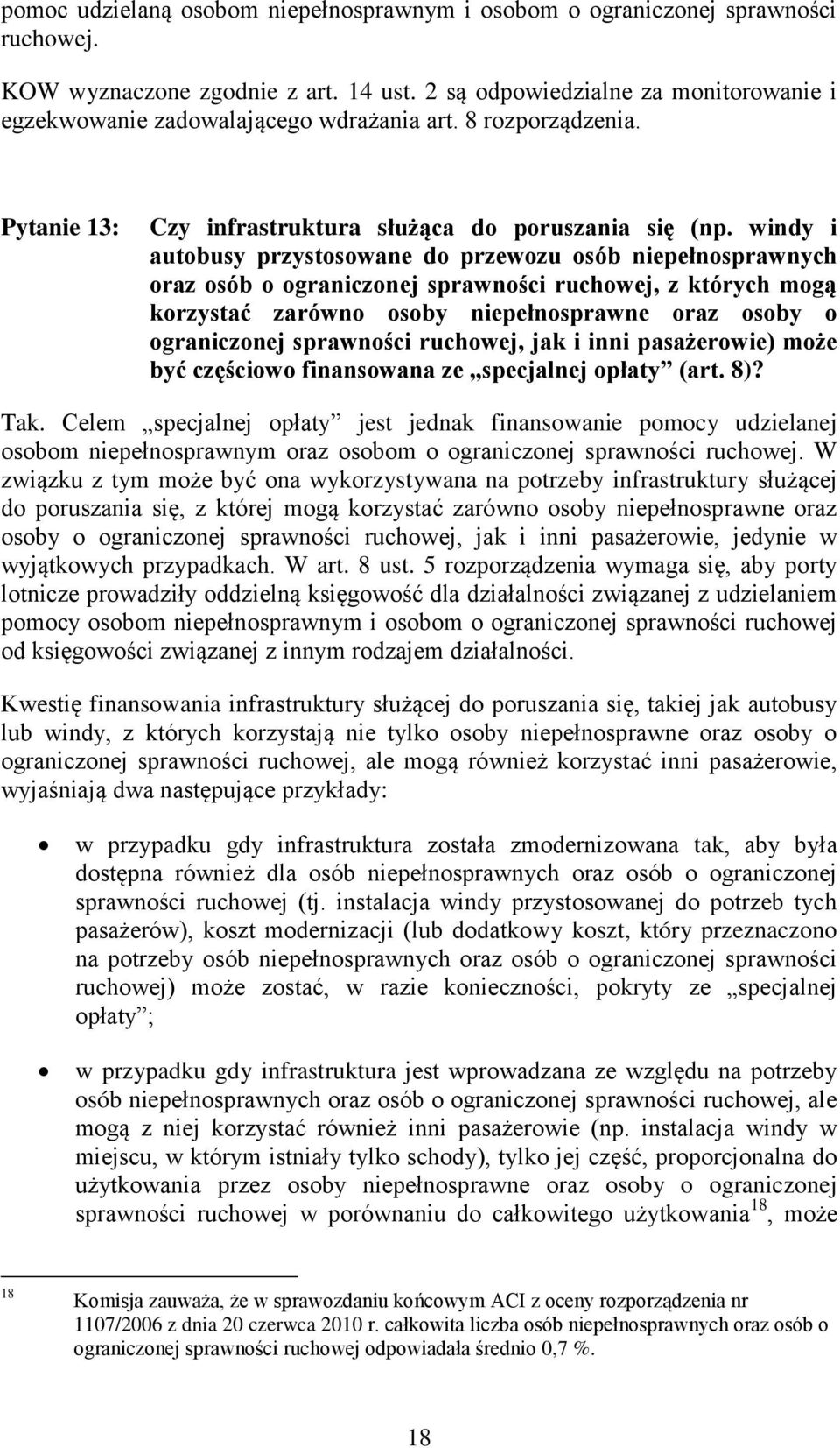 windy i autobusy przystosowane do przewozu osób niepełnosprawnych oraz osób o ograniczonej sprawności ruchowej, z których mogą korzystać zarówno osoby niepełnosprawne oraz osoby o ograniczonej