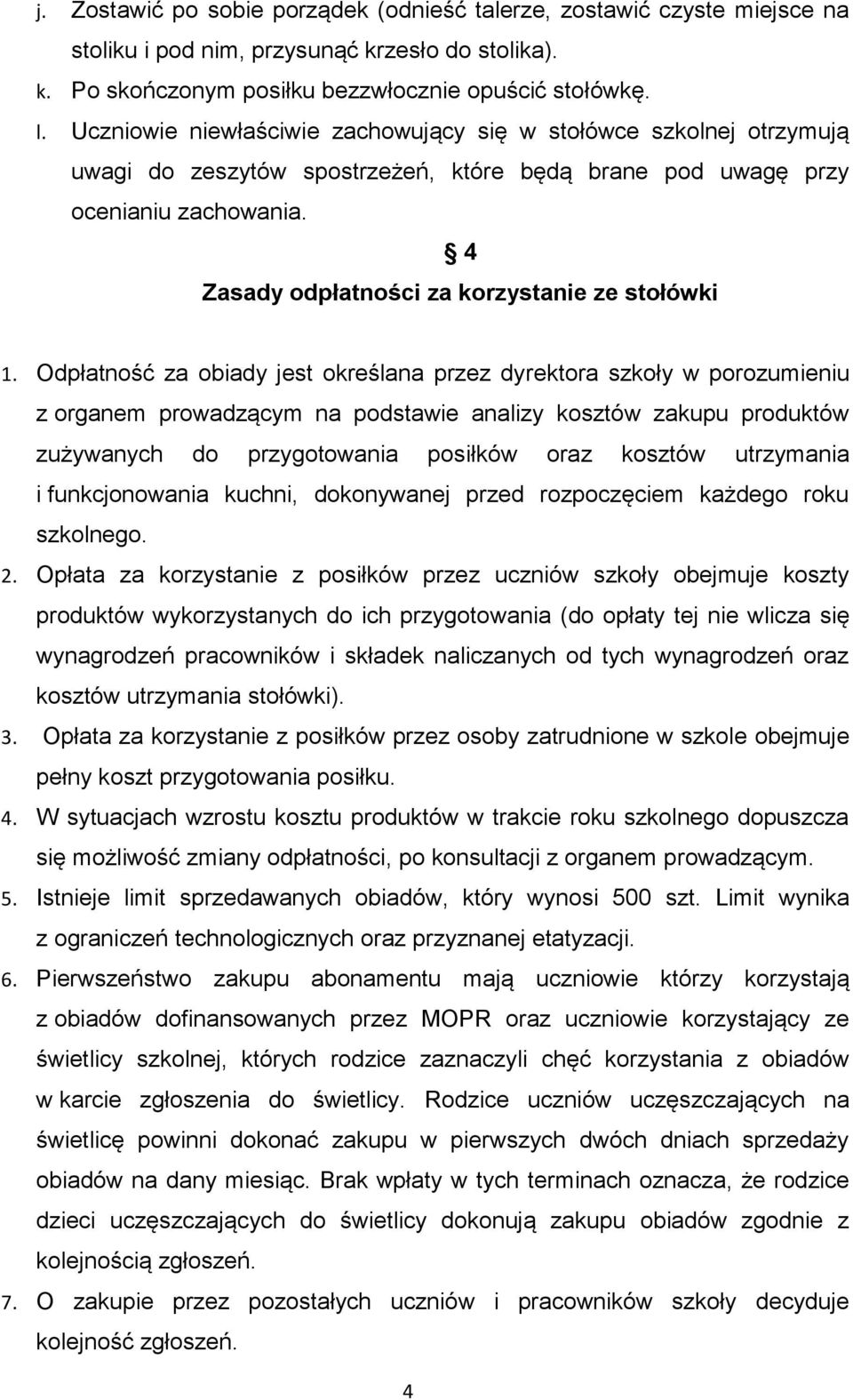 4 Zasady odpłatności za korzystanie ze stołówki 1.