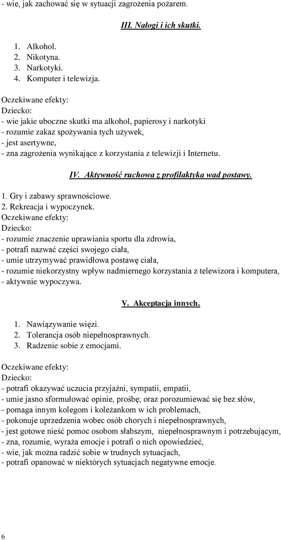 Aktywność ruchowa z profilaktyka wad postawy. 1. Gry i zabawy sprawnościowe. 2. Rekreacja i wypoczynek.