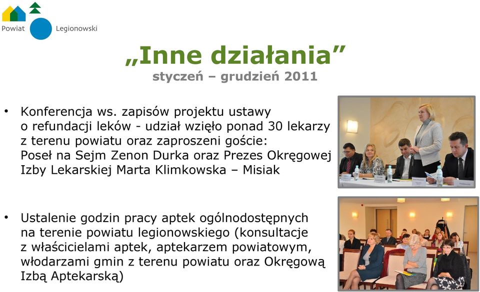 goście: Poseł na Sejm Zenon Durka oraz Prezes Okręgowej Izby Lekarskiej Marta Klimkowska Misiak Ustalenie godzin