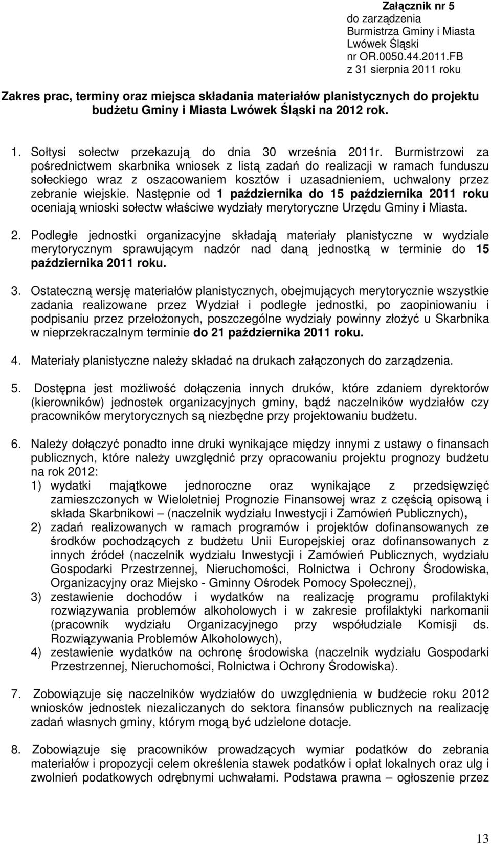 Sołtysi sołectw przekazują do dnia 30 września 2011r.