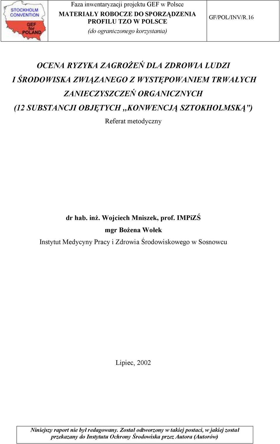 SZTOKHOLMSKĄ ) Referat metodyczny dr hab. inż. Wojciech Mniszek, prof.