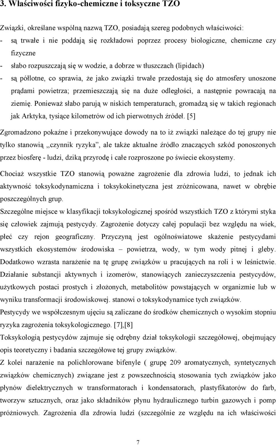 przemieszczają się na duże odległości, a następnie powracają na ziemię.
