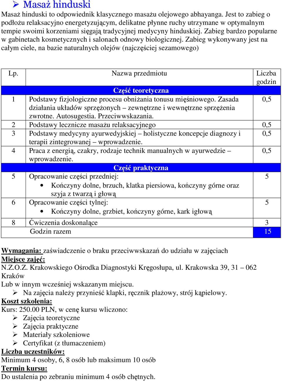 Zabieg bardzo popularne w gabinetach kosmetycznych i salonach odnowy biologicznej.