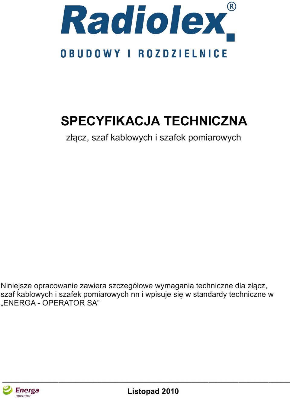 techniczne dla złącz, szaf kablowych i szafek pomiarowych nn i