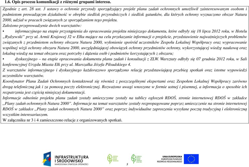 dla których ochrony wyznaczono obszar Natura 2000, udział w pracach związanych ze sporządzaniem tego projektu.