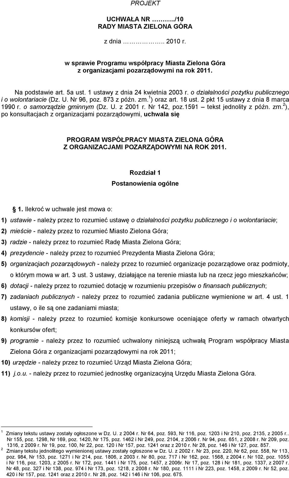o samorządzie gminnym (Dz. U. z 2001 r. Nr 142, poz.1591 tekst jednolity z późn. zm.