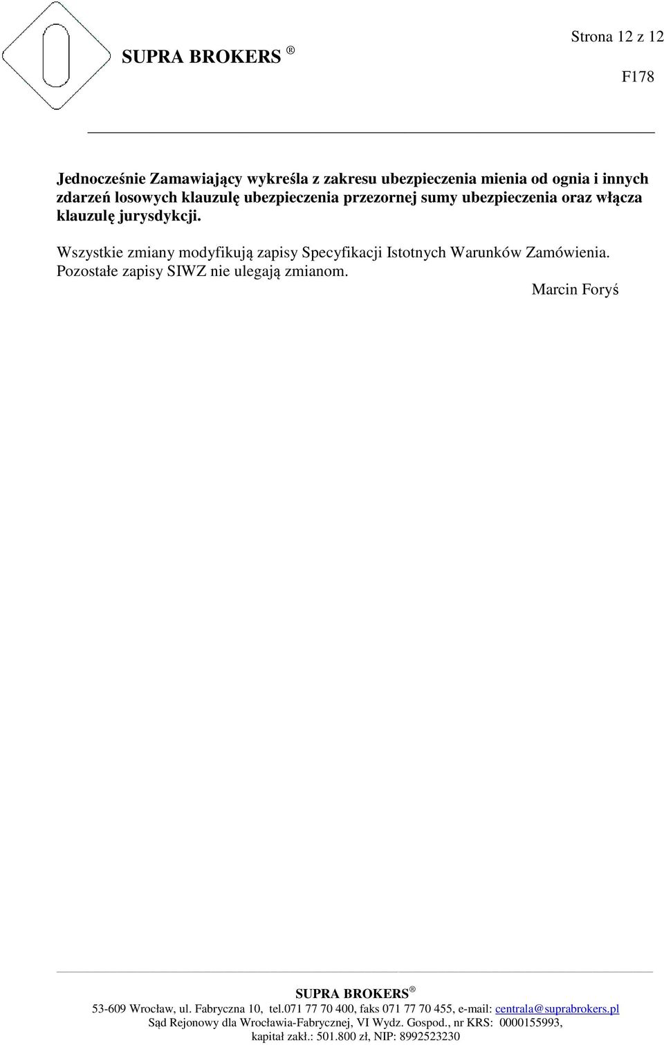 ubezpieczenia oraz włącza klauzulę jurysdykcji.
