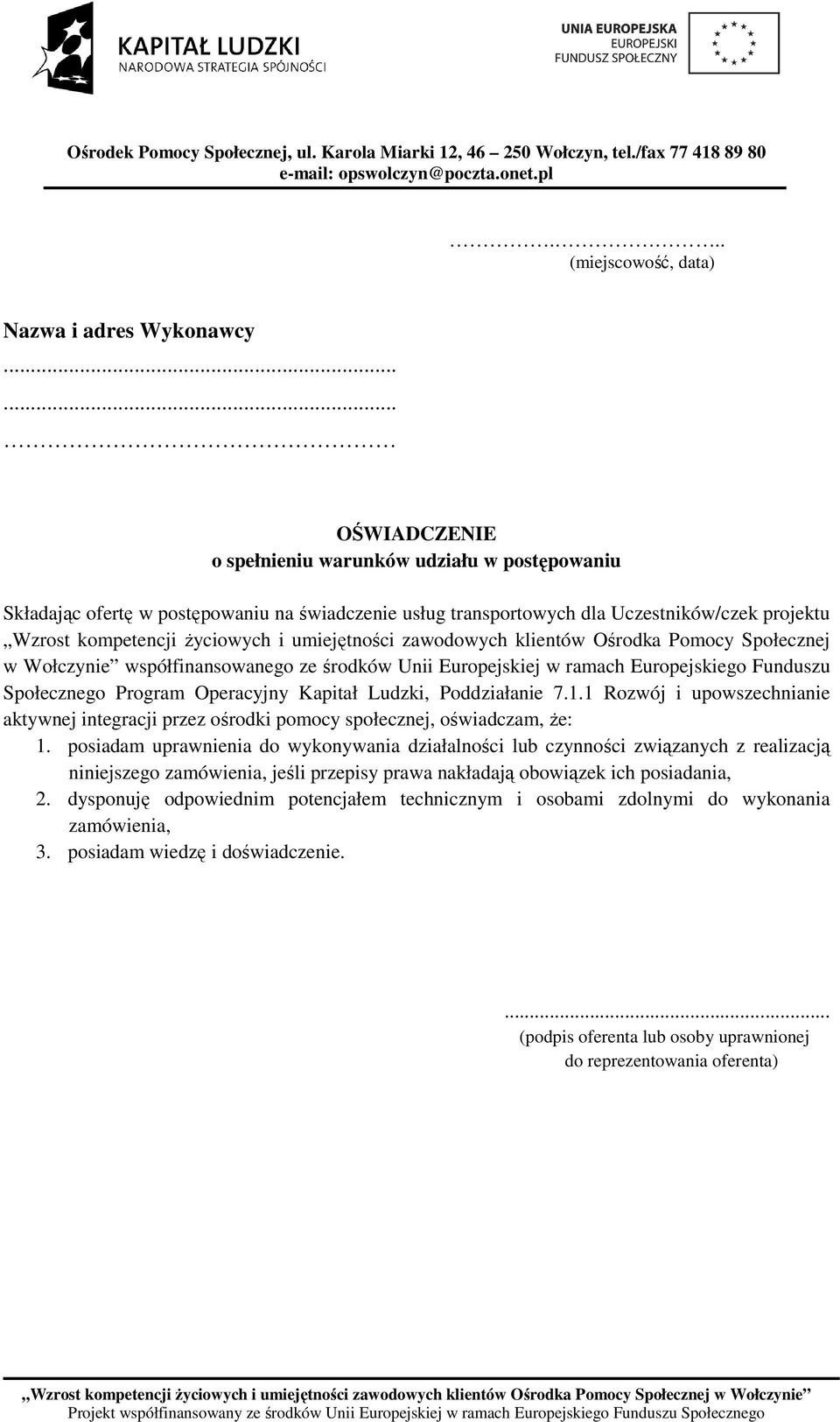 posiadam uprawnienia do wykonywania działalności lub czynności związanych z realizacją niniejszego zamówienia, jeśli przepisy prawa