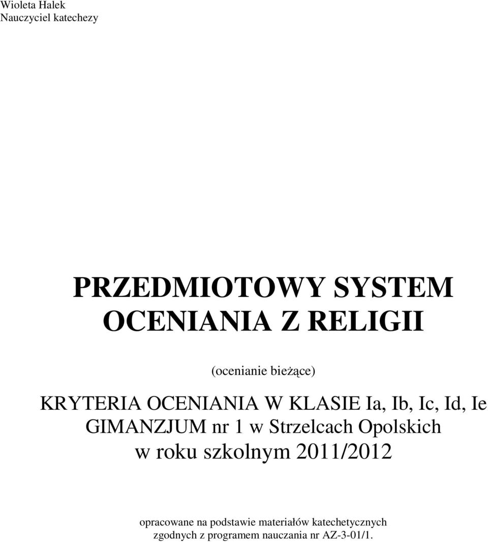 GIMANZJUM nr 1 w Strzelcach Opolskich w roku szkolnym 2011/2012 opracowane