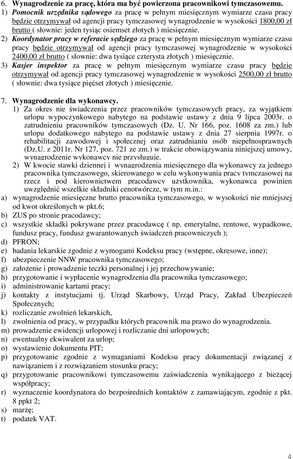 osiemset złotych ) miesięcznie.
