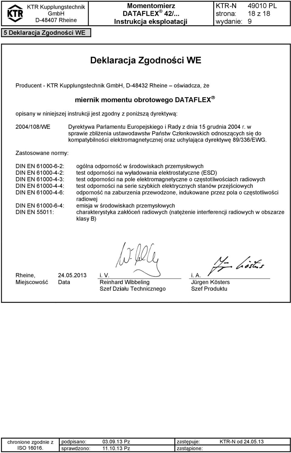 r w sprawie zbliżenia ustawodawstw Państw Członkowskich odnoszących się do kompatybilności elektromagnetycznej oraz uchylająca dyrektywę 8/336/EWG.