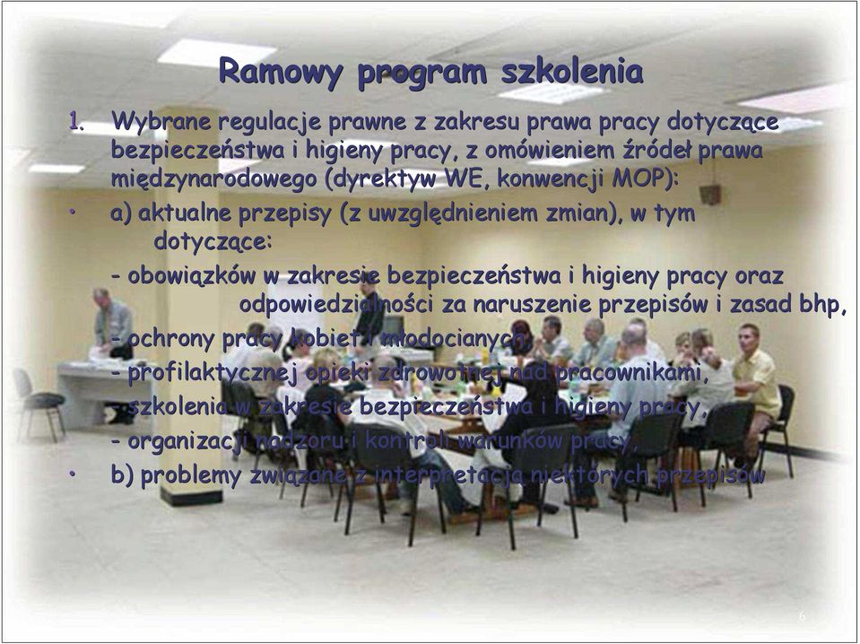 MOP): a) aktualne przepisy (z uwzględnieniem zmian), w tym dotyczące: ce: - obowiązk zków w w zakresie bezpieczeństwa i higieny pracy oraz odpowiedzialności za