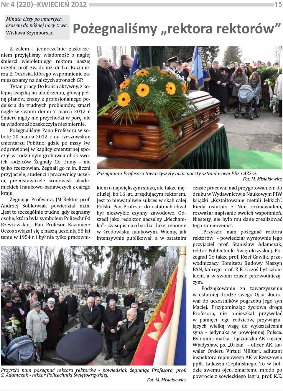 Oczosia, którego wspomnienie zamieszczamy na dalszych stronach GP. Tytan pracy.