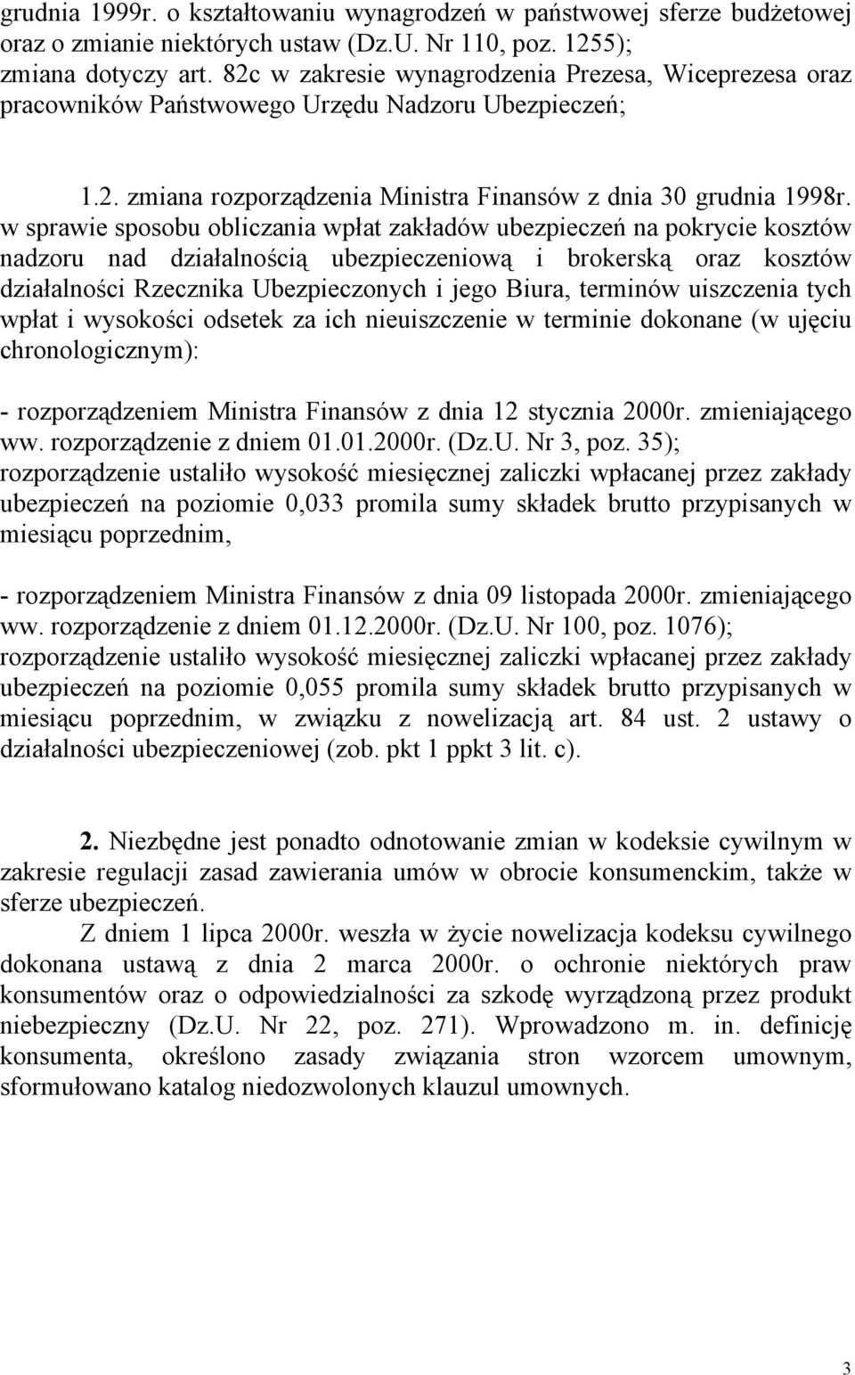 w sprawie sposobu obliczania wpłat zakładów ubezpieczeń na pokrycie kosztów nadzoru nad działalnością ubezpieczeniową i brokerską oraz kosztów działalności Rzecznika Ubezpieczonych i jego Biura,