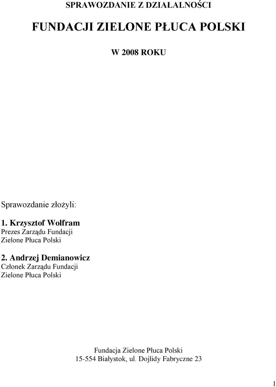 Krzysztof Wolfram Prezes Zarządu Fundacji Zielone Płuca Polski 2.