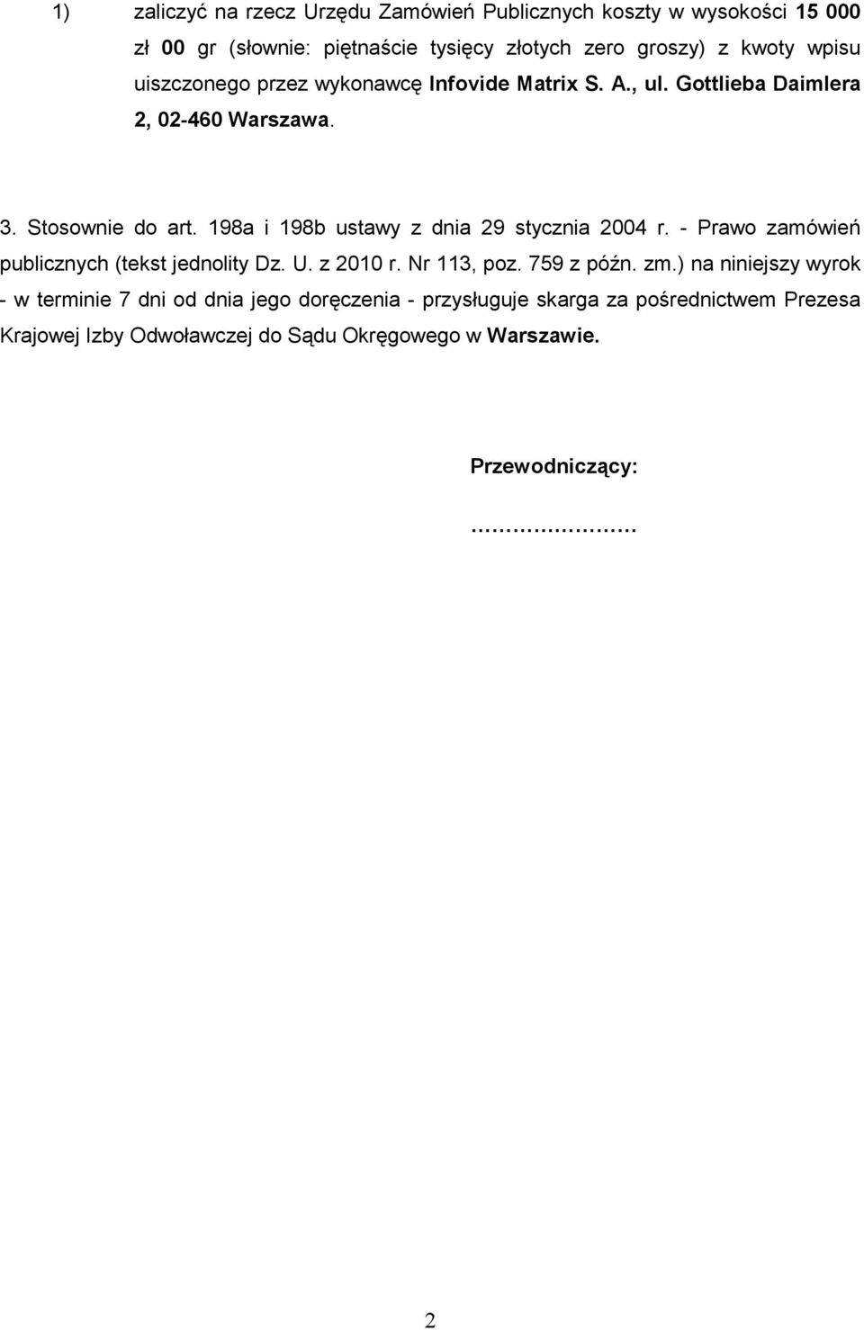 198a i 198b ustawy z dnia 29 stycznia 2004 r. - Prawo zamówień publicznych (tekst jednolity Dz. U. z 2010 r. Nr 113, poz. 759 z późn. zm.