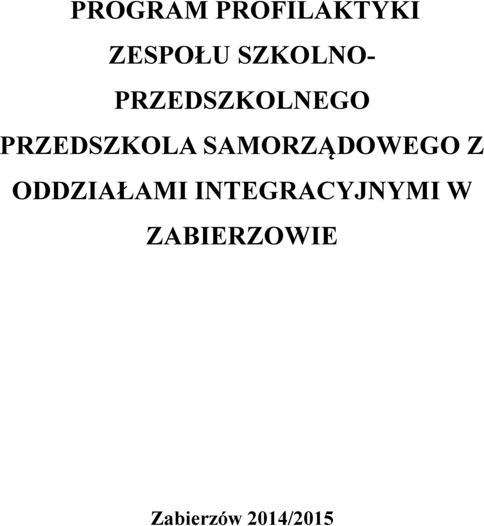 PRZEDSZKOLA SAMORZĄDOWEGO Z