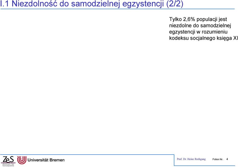 samodzielnej egzystencji w rozumieniu kodeksu
