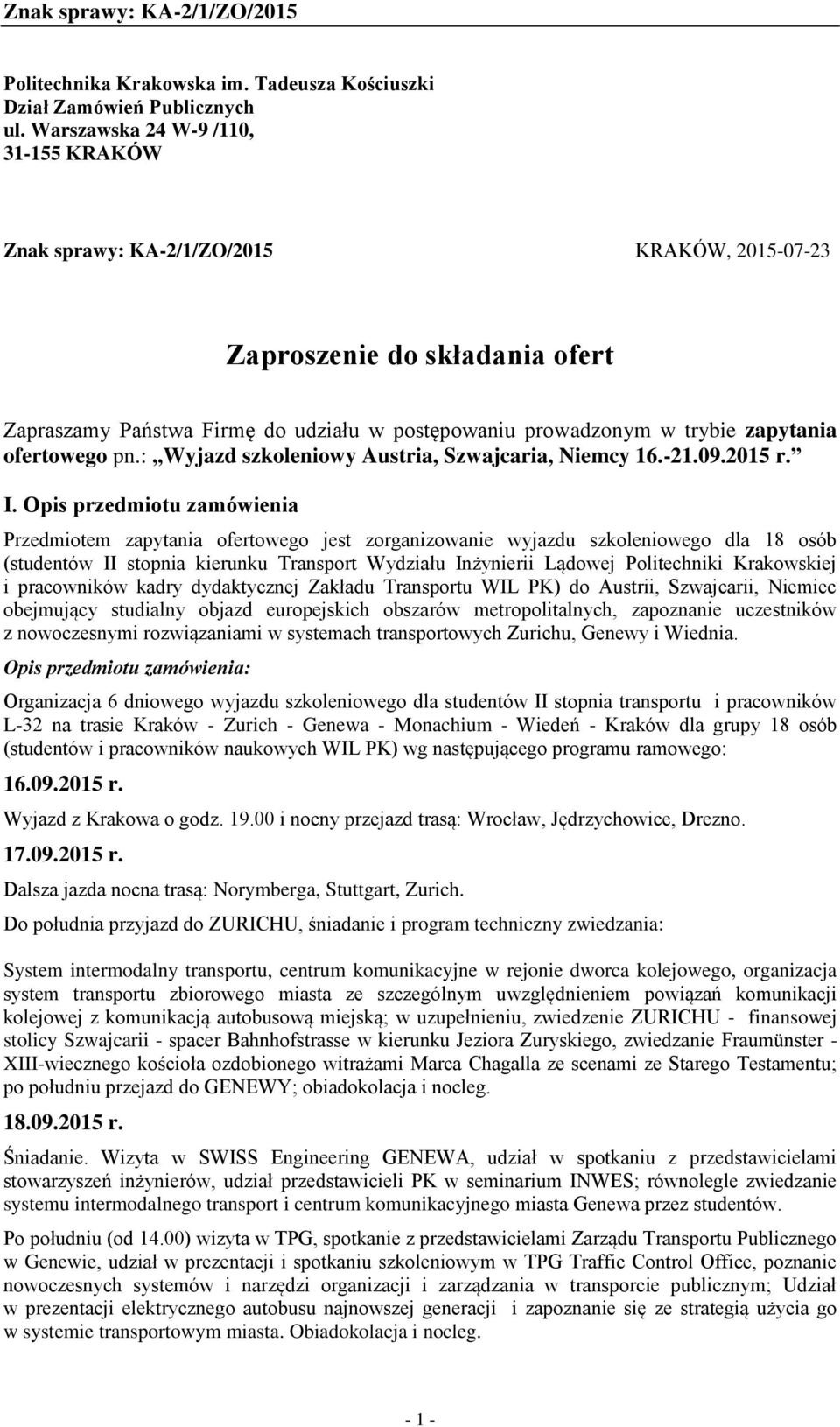 ofertowego pn.: Wyjazd szkoleniowy Austria, Szwajcaria, Niemcy 16.-21.09.2015 r. I.