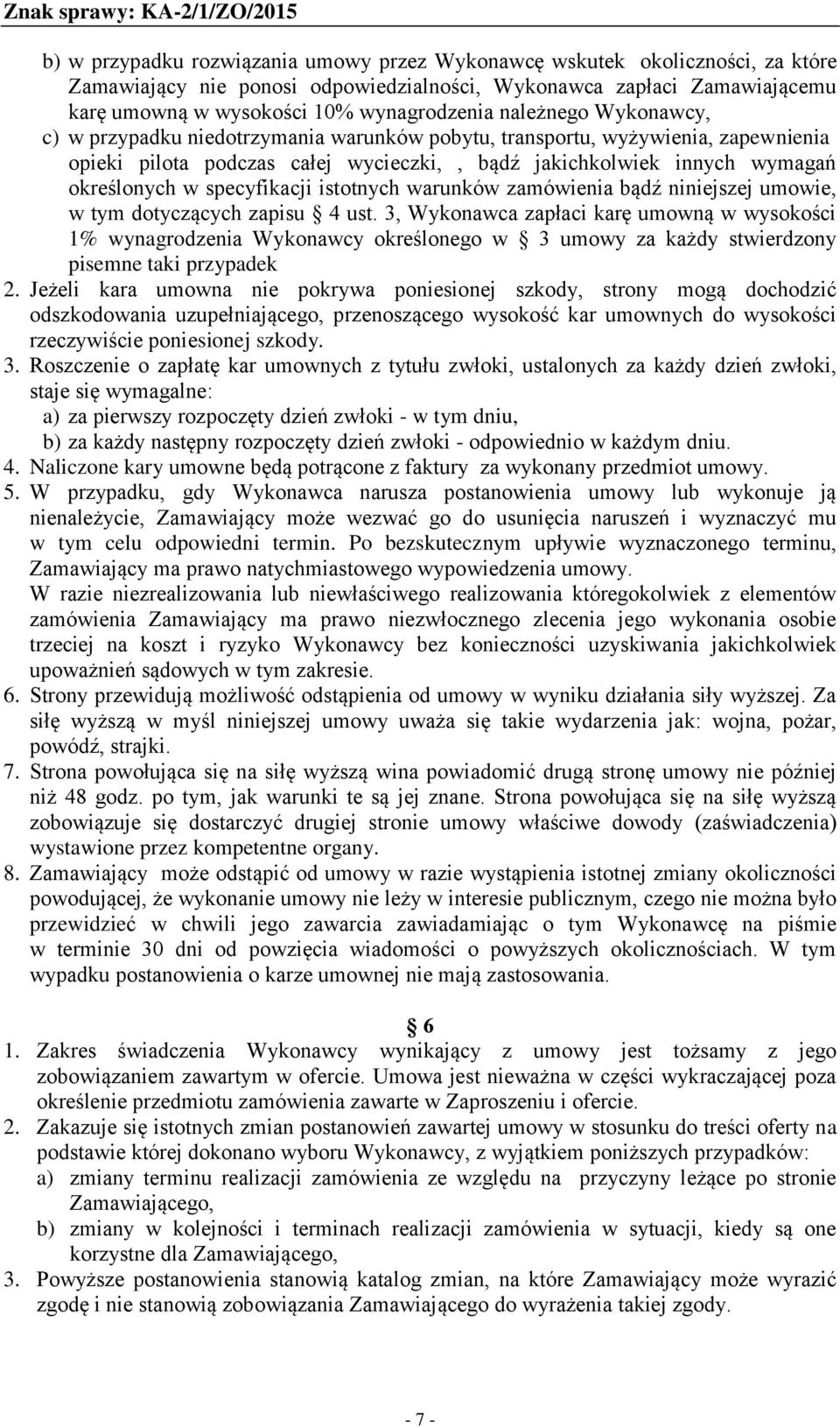 specyfikacji istotnych warunków zamówienia bądź niniejszej umowie, w tym dotyczących zapisu 4 ust.