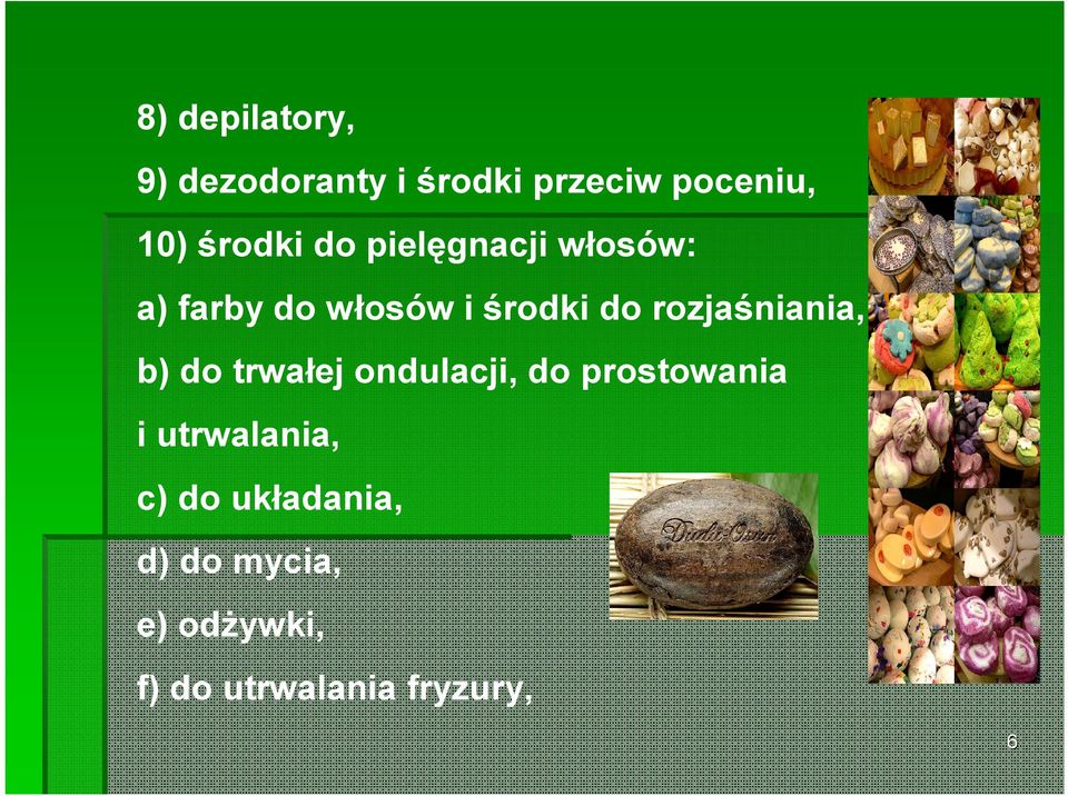 rozjaśniania, b) do trwałej ondulacji, do prostowania i