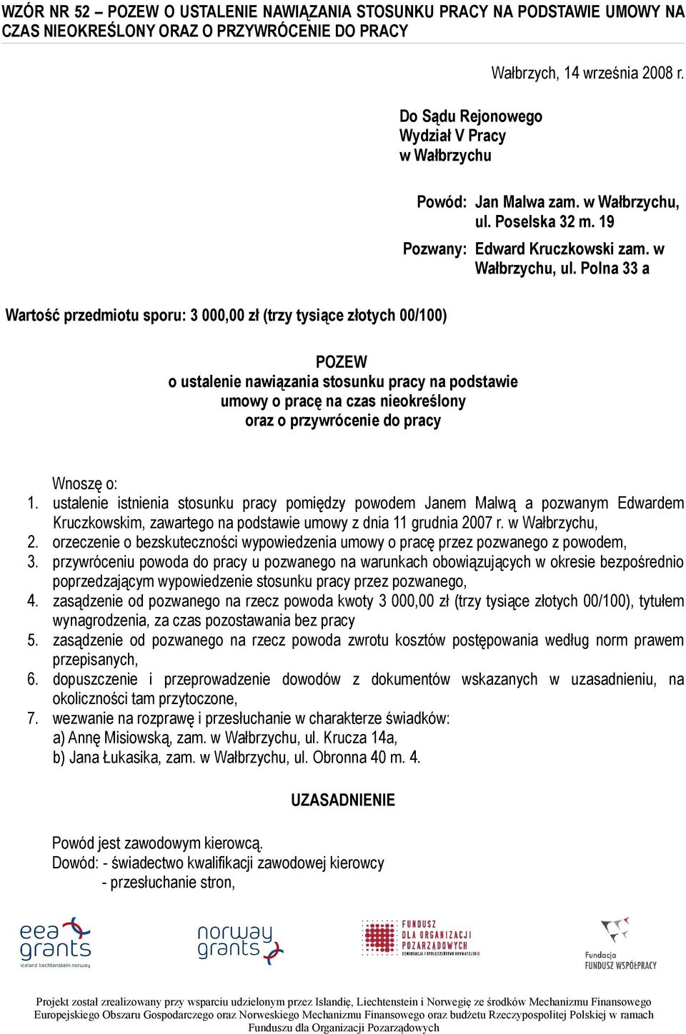 Poselska 32 m. 19 Pozwany: Edward Kruczkowski zam. w Wałbrzychu, ul.