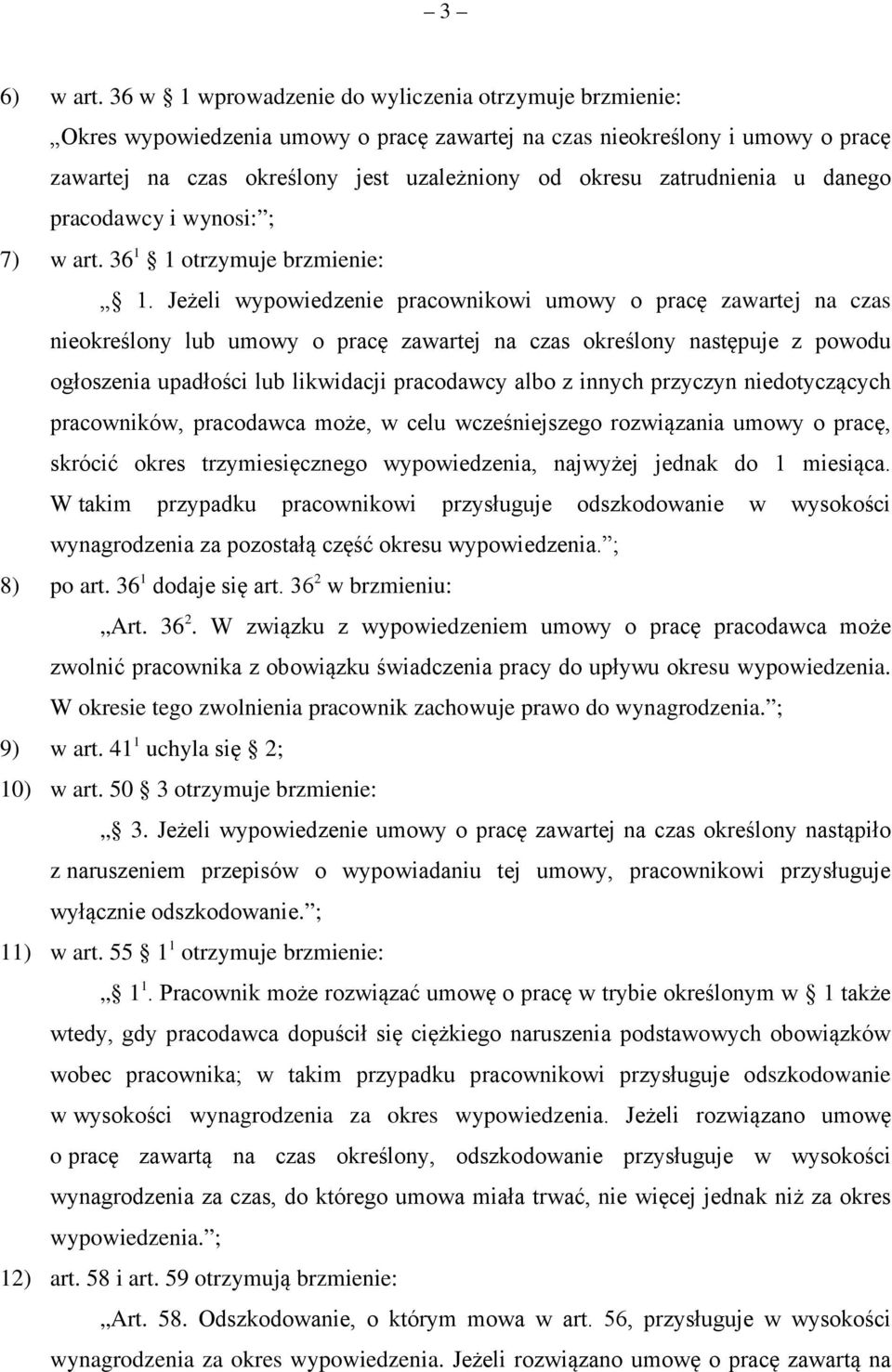 danego pracodawcy i wynosi: ; 7) w art. 36 1 1 otrzymuje brzmienie: 1.