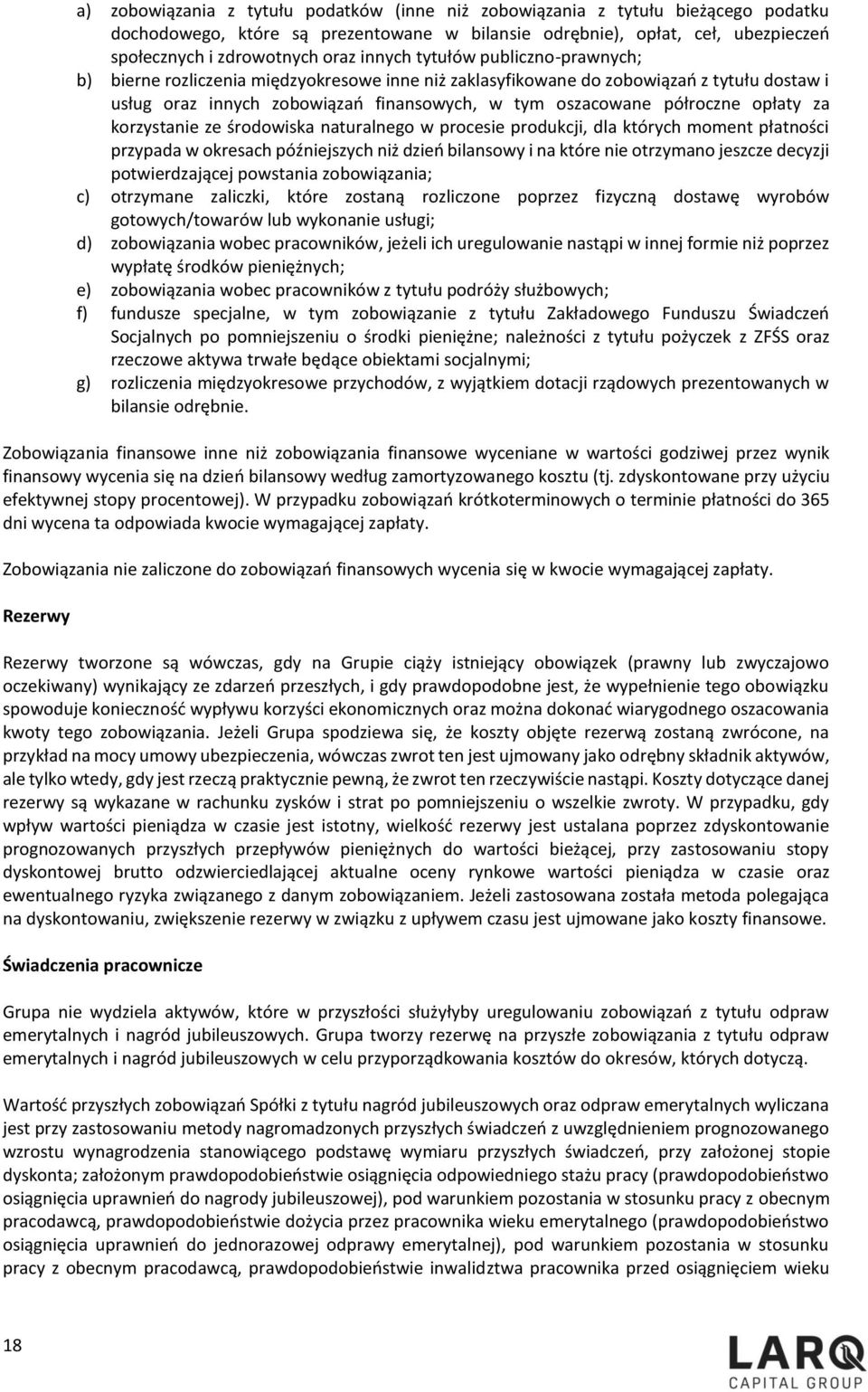 opłaty za korzystanie ze środowiska naturalnego w procesie produkcji, dla których moment płatności przypada w okresach późniejszych niż dzień bilansowy i na które nie otrzymano jeszcze decyzji