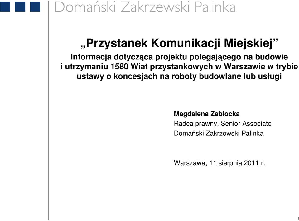 o koncesjach na roboty budowlane lub usługi Magdalena Zabłocka Radca prawny,