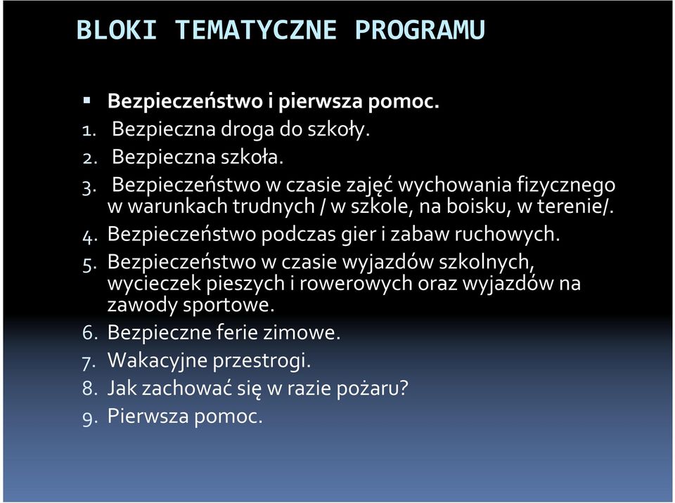 Bezpieczeństwo podczas gier i zabaw ruchowych. 5.