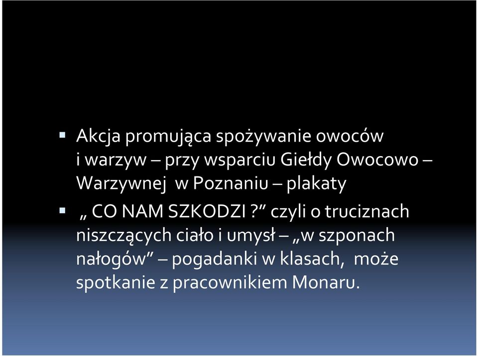 czyli o truciznach niszczących ciało i umysł w szponach