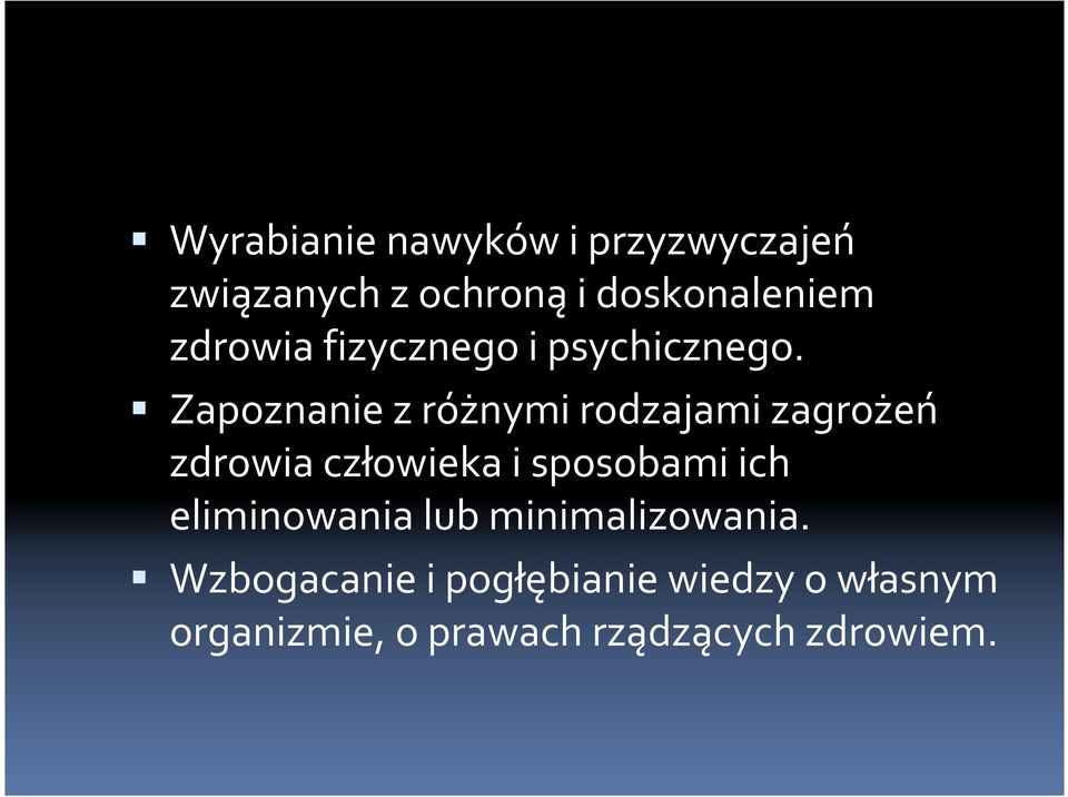 Zapoznanie z różnymi rodzajami zagrożeń zdrowia człowieka i sposobami ich