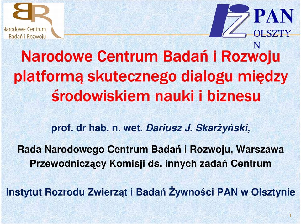 SkarŜyński, Rada Narodowego Centrum Badań i Rozwoju, Warszawa Przewodniczący