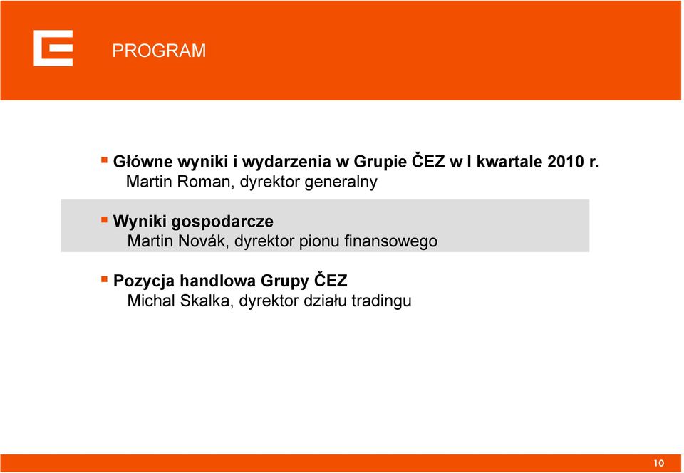 Martin Roman, dyrektor generalny Wyniki gospodarcze