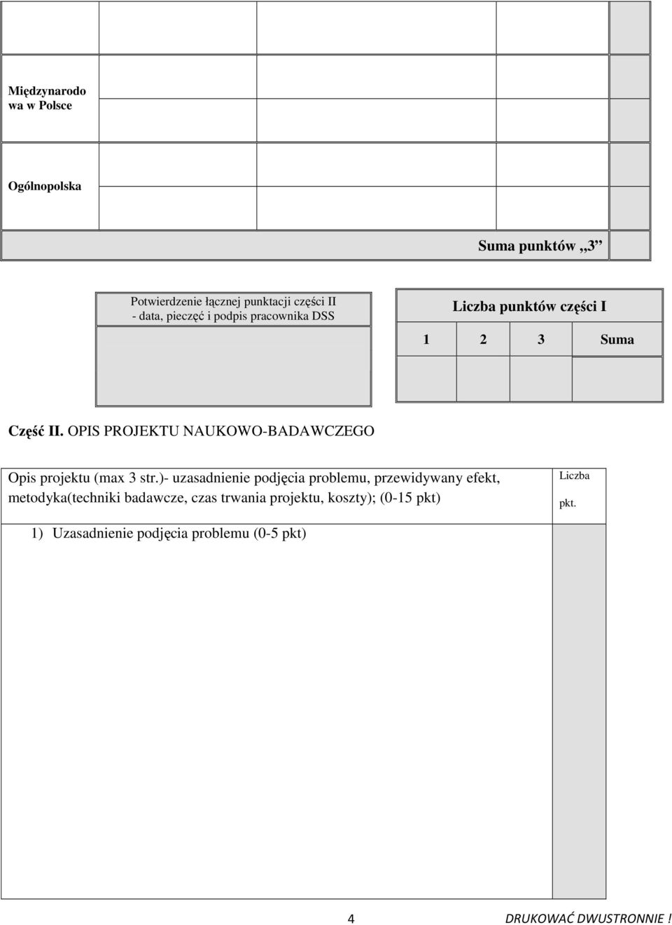 OPIS PROJEKTU NAUKOWO-BADAWCZEGO Opis projektu (max 3 str.