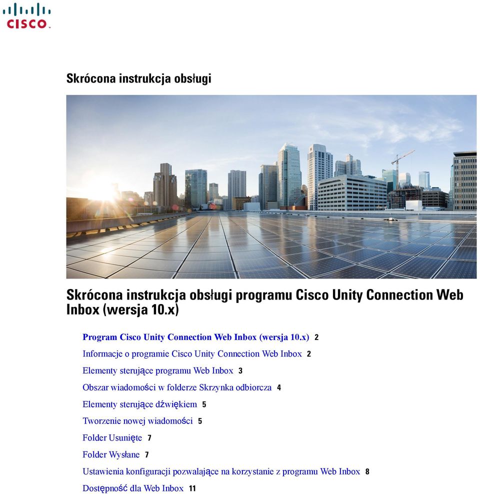 x) 2 Informacje o programie Cisco Unity Connection Web Inbox 2 Elementy sterujące programu Web Inbox 3 Obszar wiadomości w