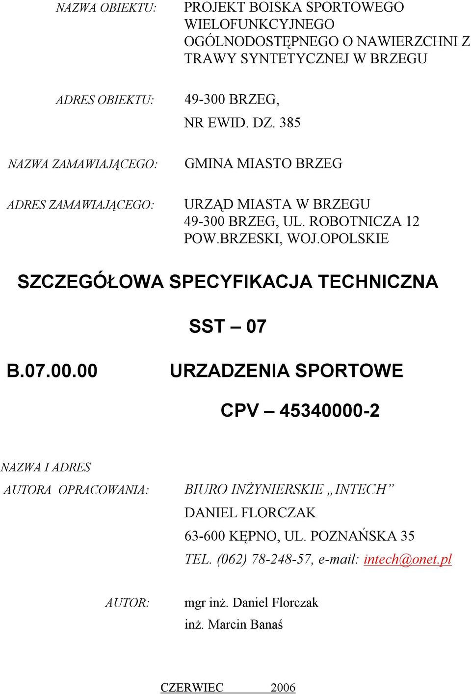 OPOLSKIE SZCZEGÓŁOWA SPECYFIKACJA TECHNICZNA SST 07 B.07.00.