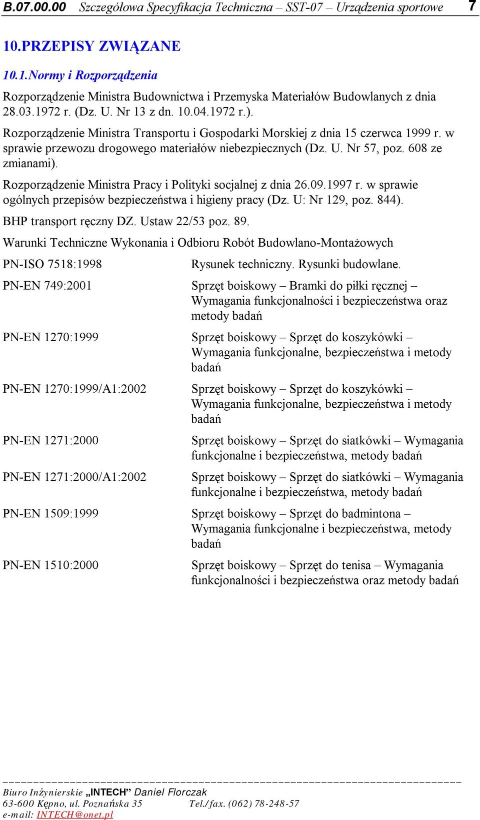 Rozporządzenie Ministra Pracy i Polityki socjalnej z dnia 26.09.1997 r. w sprawie ogólnych przepisów bezpieczeństwa i higieny pracy (Dz. U: Nr 129, poz. 844). BHP transport ręczny DZ. Ustaw 22/53 poz.