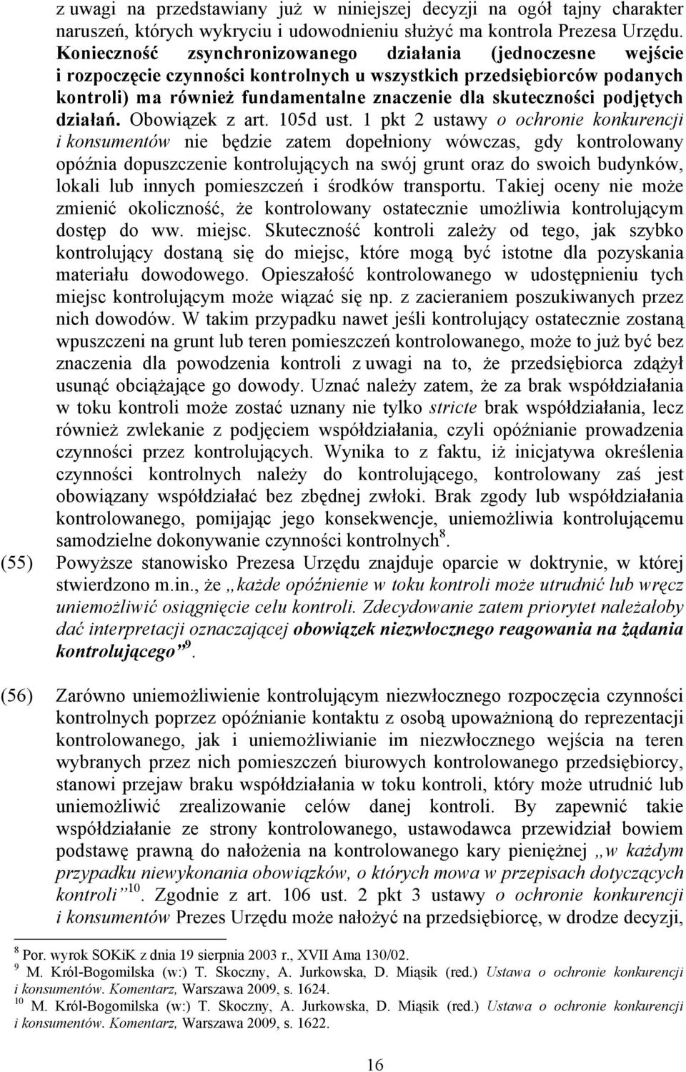 podjętych działań. Obowiązek z art. 105d ust.
