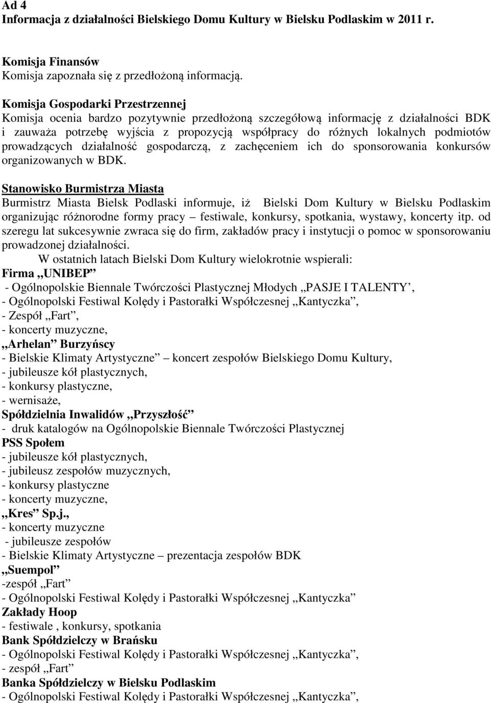 gospodarczą, z zachęceniem ich do sponsorowania konkursów organizowanych w BDK.