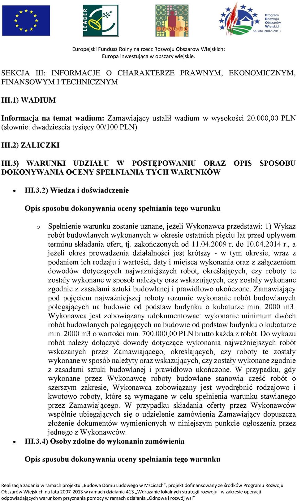 WARUNKI UDZIAŁU W POSTĘPOWANIU ORAZ OPIS SPOSOBU DOKONYWANIA OCENY SPEŁNIANIA TYCH WARUNKÓW III.3.