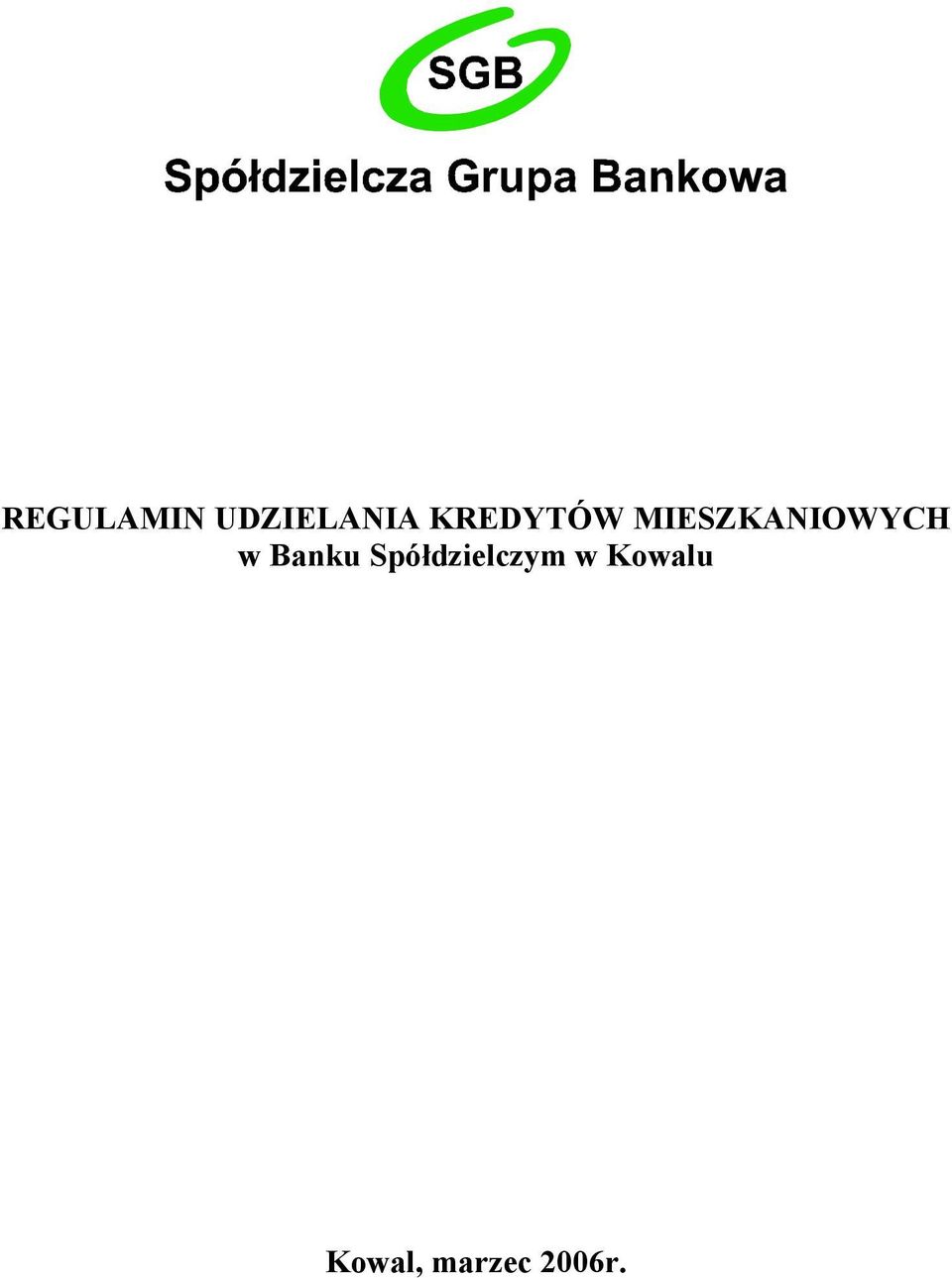 w Banku Spółdzielczym w