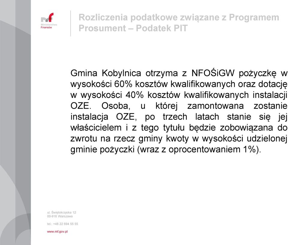 Osoba, u której zamontowana zostanie instalacja OZE, po trzech latach stanie się jej właścicielem i z