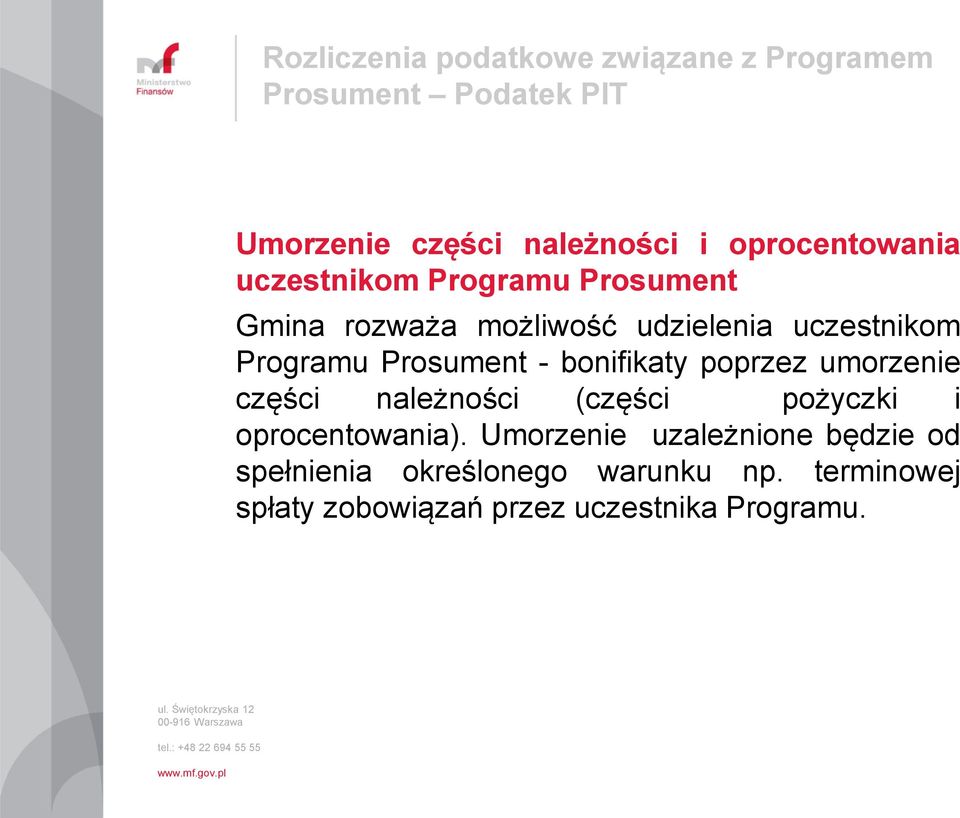 poprzez umorzenie części należności (części pożyczki i oprocentowania).