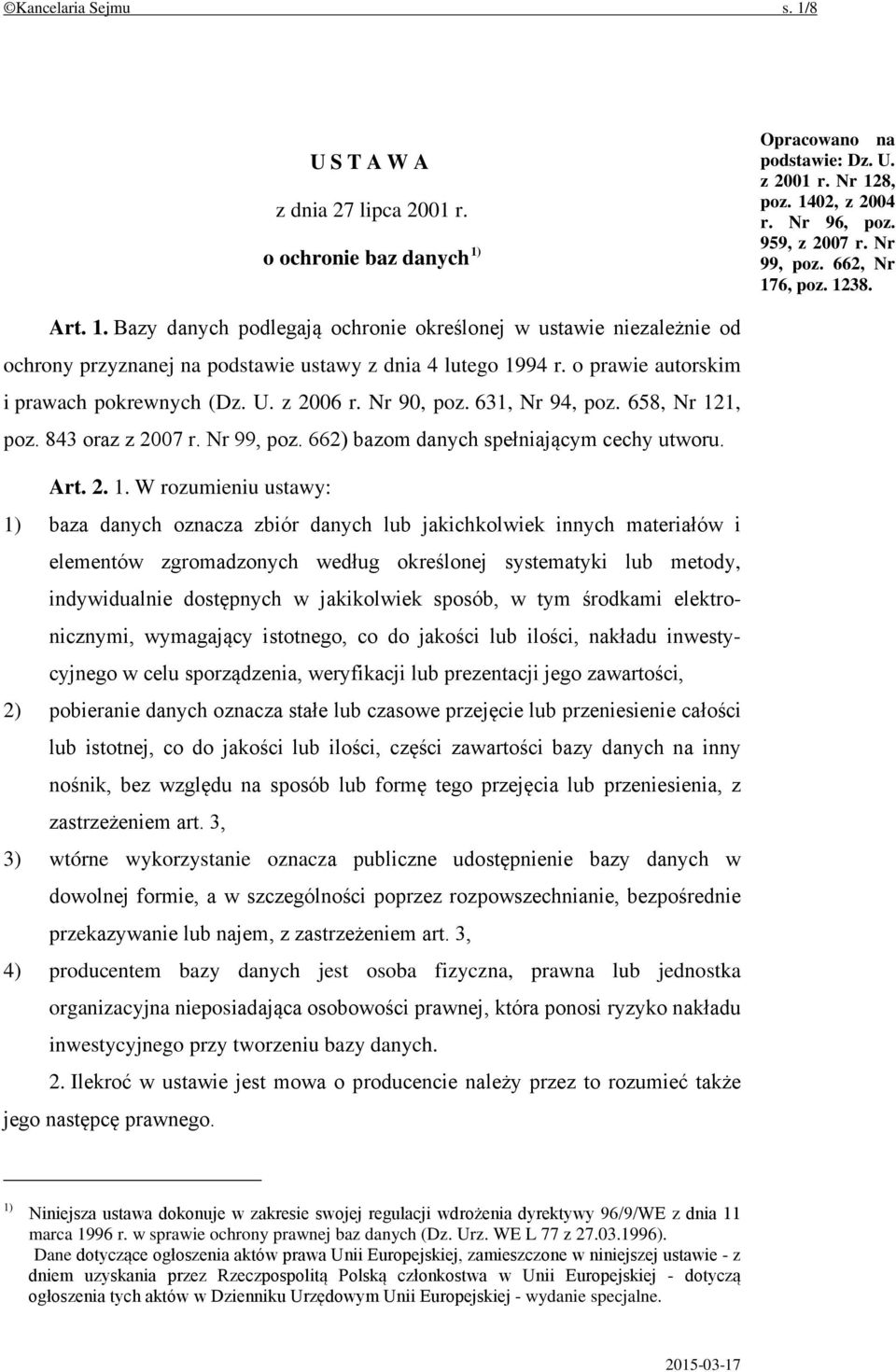 o prawie autorskim i prawach pokrewnych (Dz. U. z 2006 r. Nr 90, poz. 631, Nr 94, poz. 658, Nr 12
