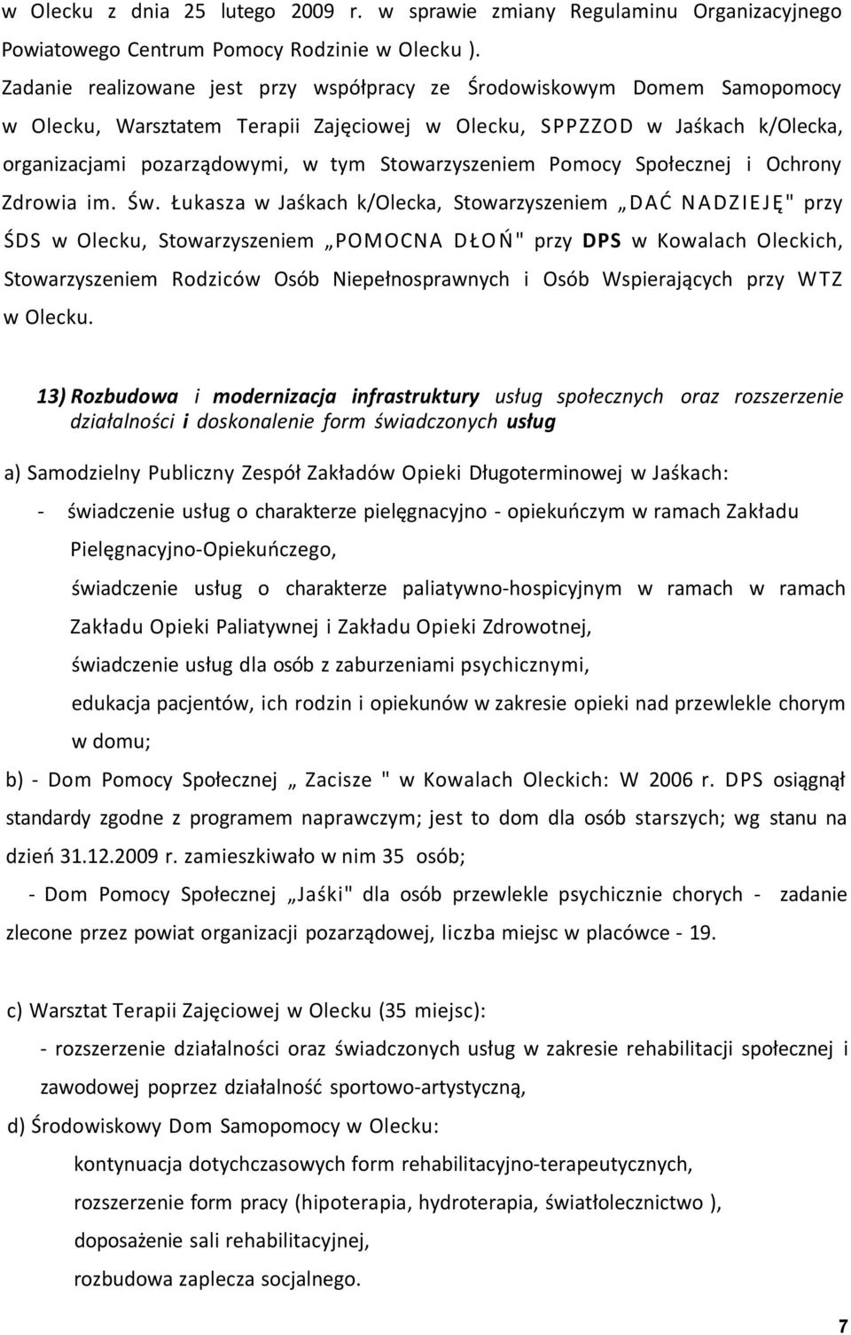Stowarzyszeniem Pomocy Społecznej i Ochrony Zdrowia im. Św.