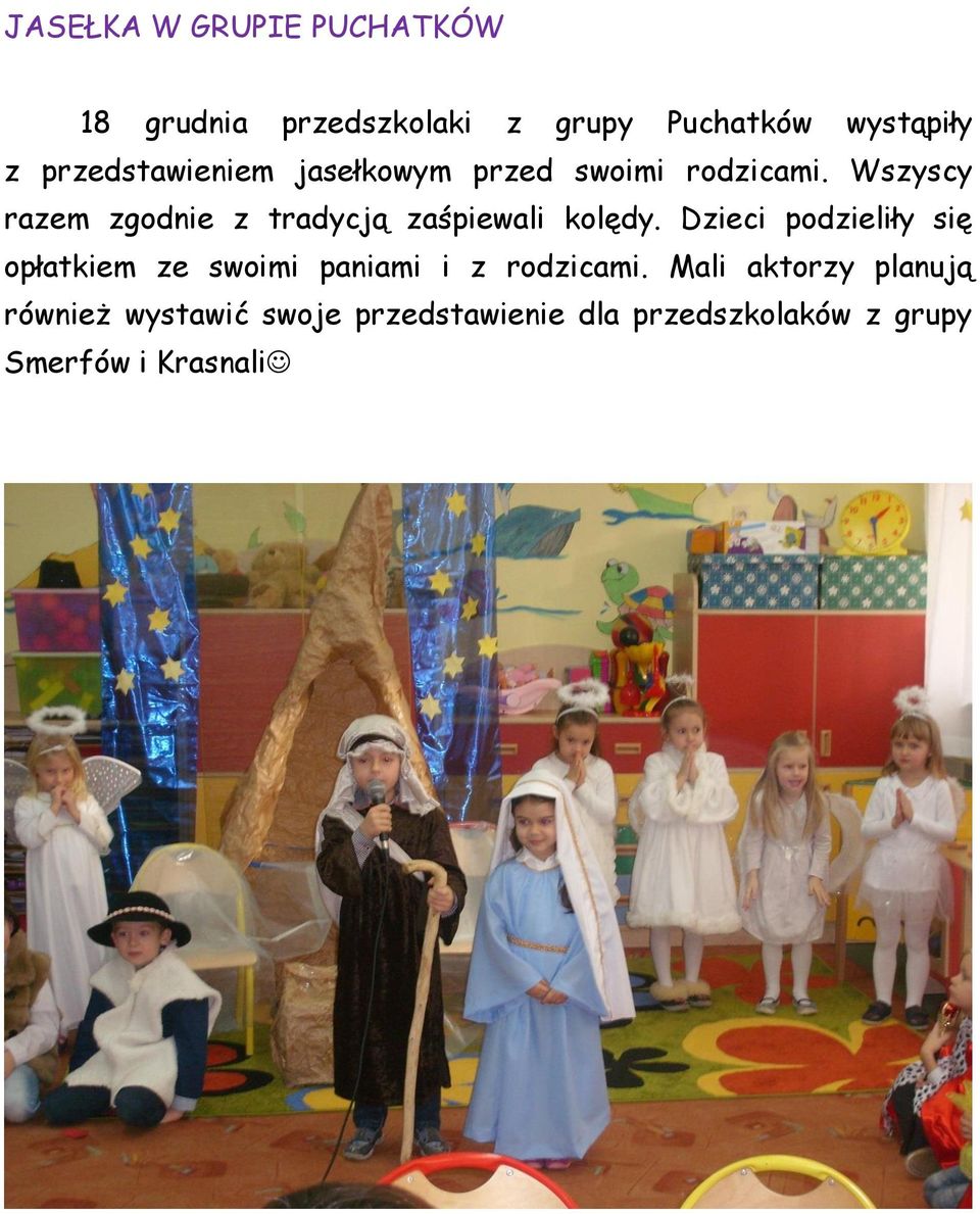 Wszyscy razem zgodnie z tradycją zaśpiewali kolędy.