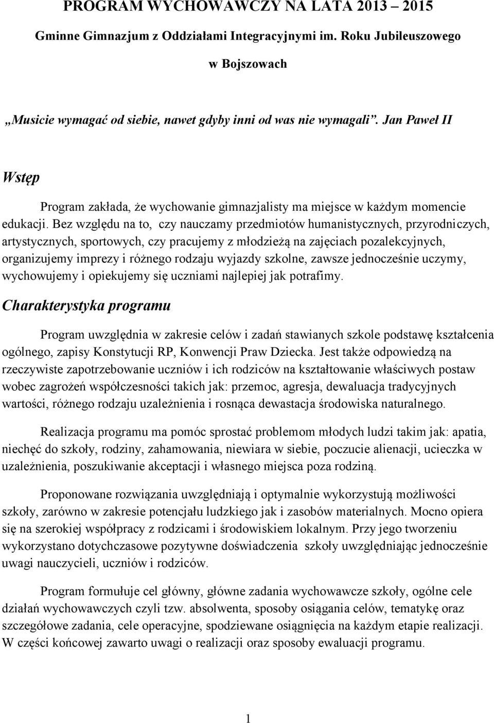 Bez względu na to, czy nauczamy przedmiotów humanistycznych, przyrodniczych, artystycznych, sportowych, czy pracujemy z młodzieżą na zajęciach pozalekcyjnych, organizujemy imprezy i różnego rodzaju