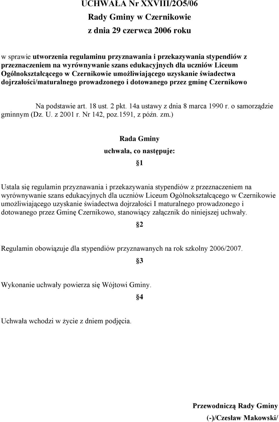 2 pkt. 14a ustawy z dnia 8 marca 1990 r. o samorządzie gminnym (Dz. U. z 2001 r. Nr 142, poz.1591, z późn. zm.